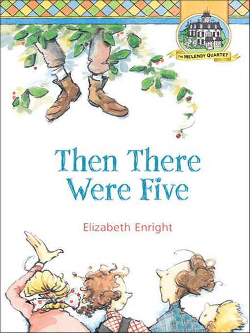 Title details for Then There Were Five by Elizabeth Enright - Available